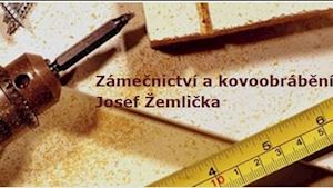 Kovoobrábění - zámečnictví - Josef Žemlička